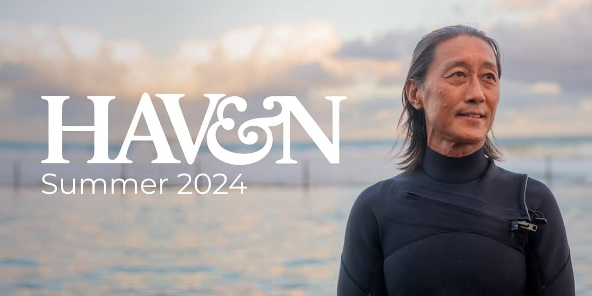 Read more about the article Welcome to the Summer 2024 edition of Haven